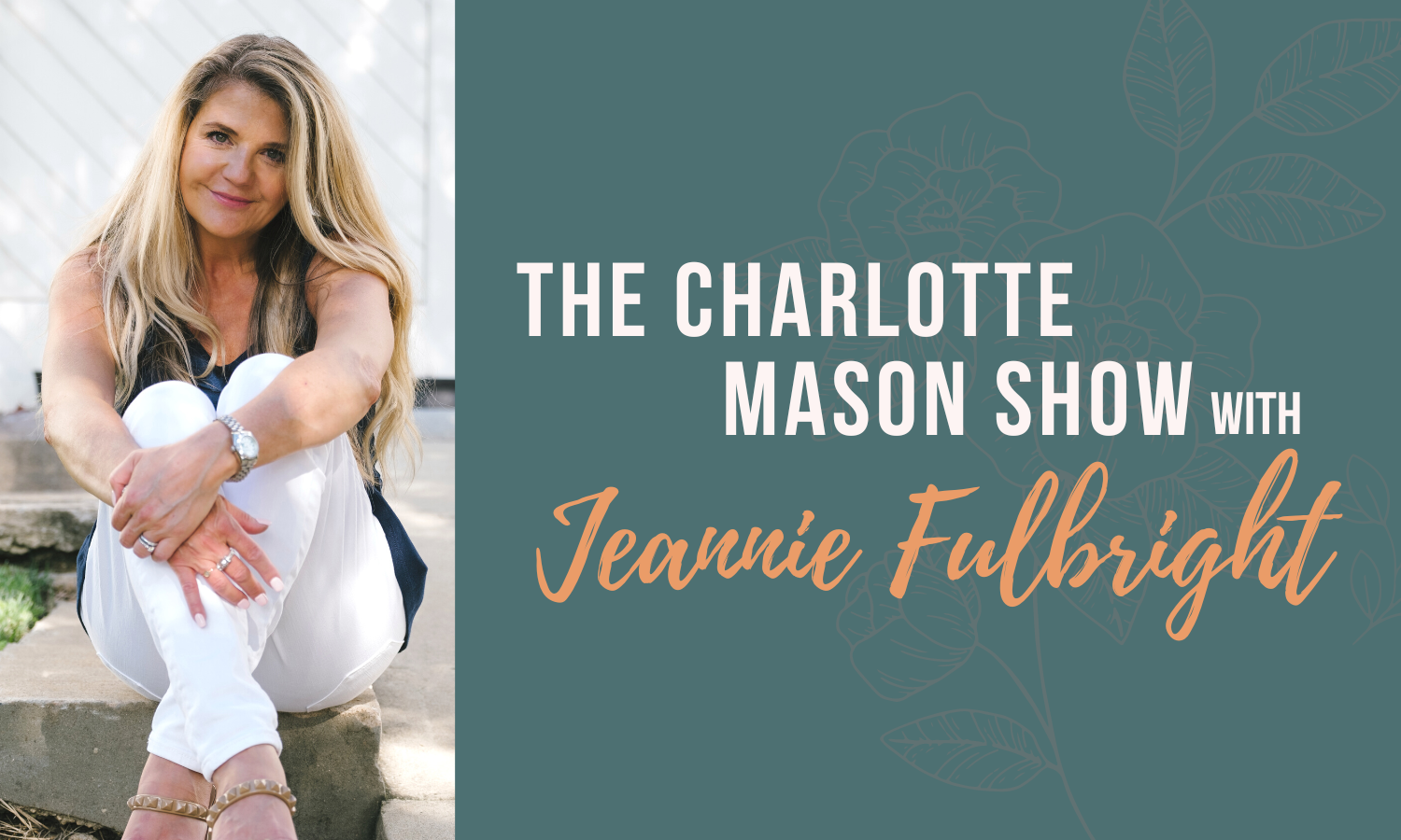 S6 E28 | Teaching Writing the Charlotte Mason Way, Part 1 (Jeannie Fulbright)