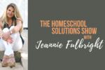 326 | Dads Can Homeschool, Too! (Jeannie Fulbright with Sean Sherrod)