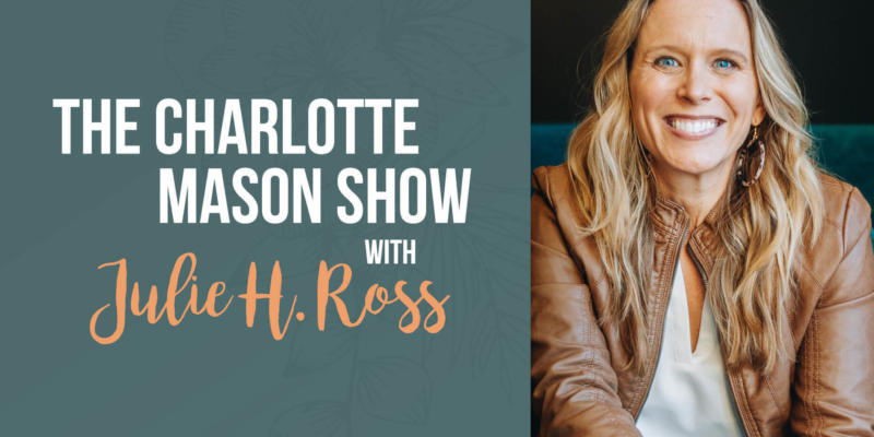 490 | Homeschooling Through Challenges: Moving (Julie Ross with Ana Willis) | REPLAY
